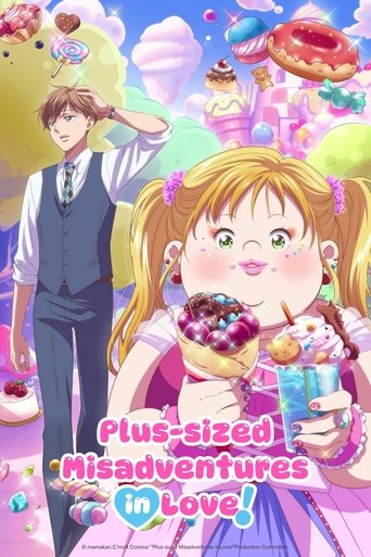 Plus-sized Misadventures in Love! (2025) 2025