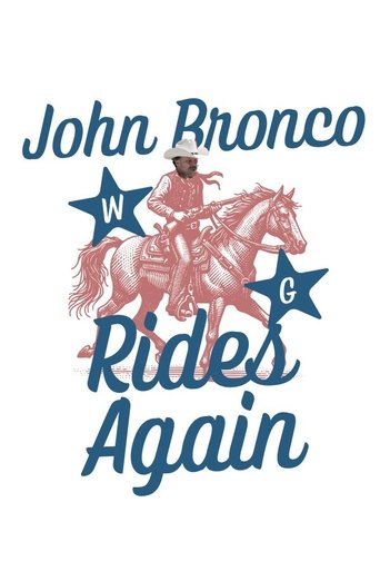 John Bronco Rides Again 2021