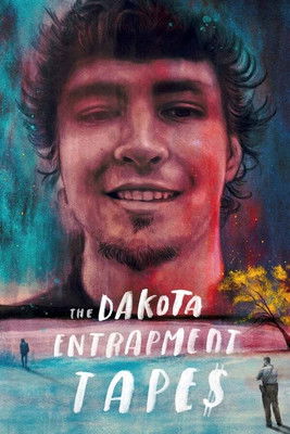 The Dakota Entrapment Tapes 2020