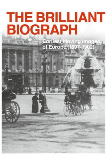 The Brilliant Biograph: Earliest Moving Images of Europe (1897-1902) 2020