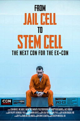 From Jail Cell to Stem Cell: the Next Con for the Ex-Con 2020