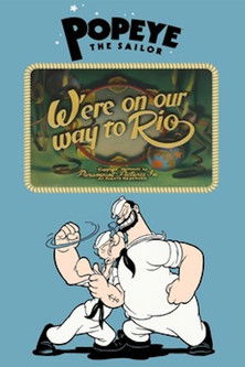 W'ere on our way to Rio 1944