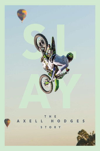 SLAY: The Axell Hodges Story 2017