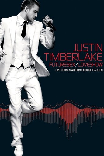 Justin Timberlake: FutureSex/LoveShow (Live from Madison Square Garden) 2007