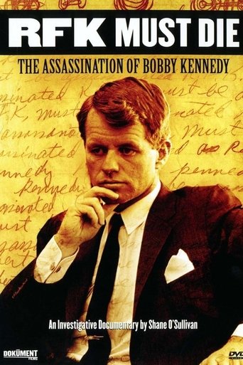 RFK Must Die: The Assassination of Bobby Kennedy 2007