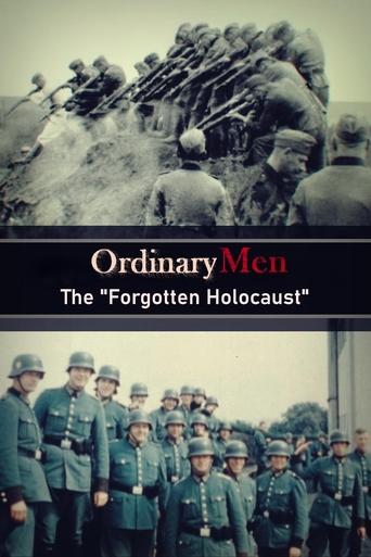 Ordinary Men: The "Forgotten Holocaust" 2022