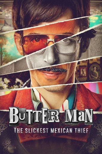 Butter Man: The Slickest Mexican Thief 2023