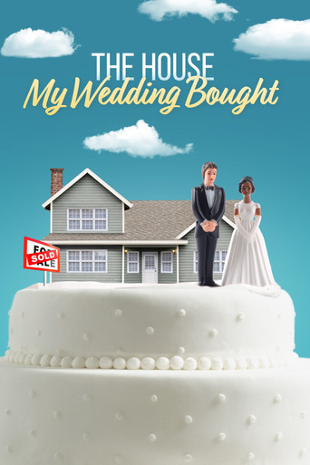The House My Wedding Bought 2021