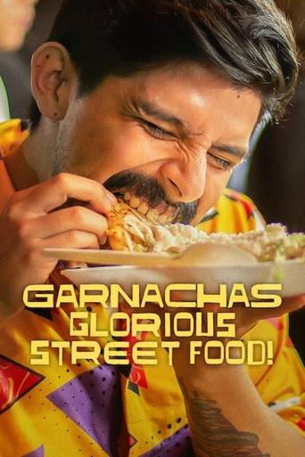 Garnachas: Glorious Street Food! 2025