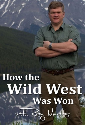 How the Wild West Was Won with Ray Mears 2016