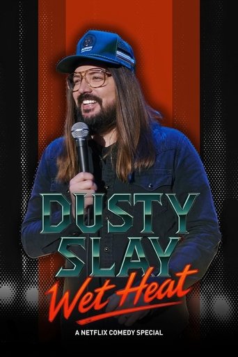 Dusty Slay: Wet Heat 2025