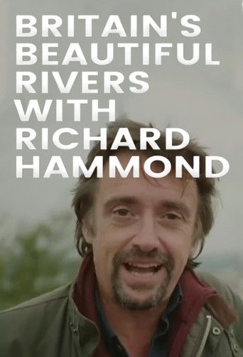 Britain's Beautiful Rivers with Richard Hammond 2022