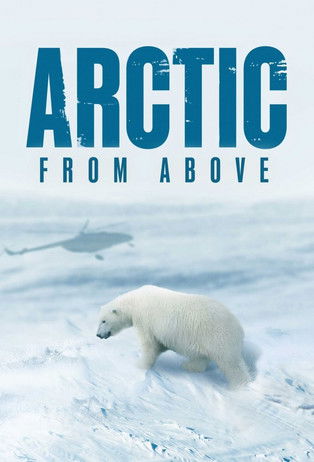 Arctic From Above with Liz Bonnin 2023