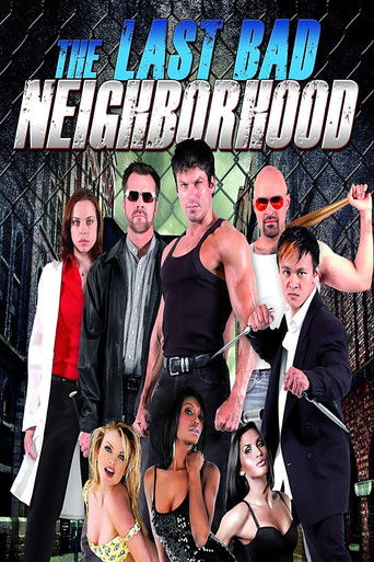 The Last Bad Neighborhood 2008