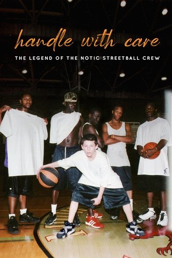 Handle with Care: The Legend of the Notic Streetball Crew 2021