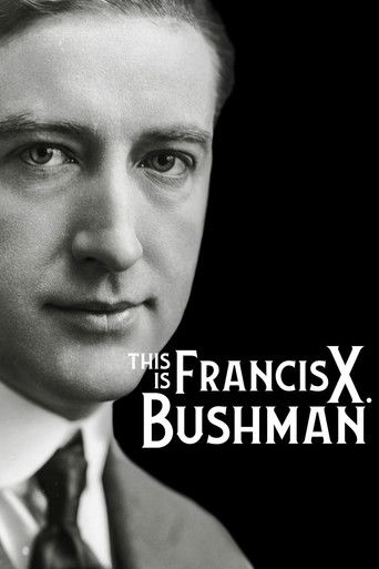 This Is Francis X. Bushman 2021