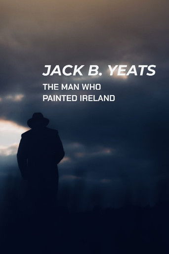 Jack B. Yeats: The Man Who Painted Ireland 2021