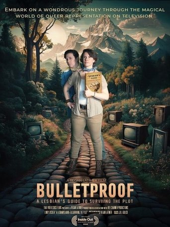 Bulletproof: A Lesbian's Guide to Surviving the Plot 2024