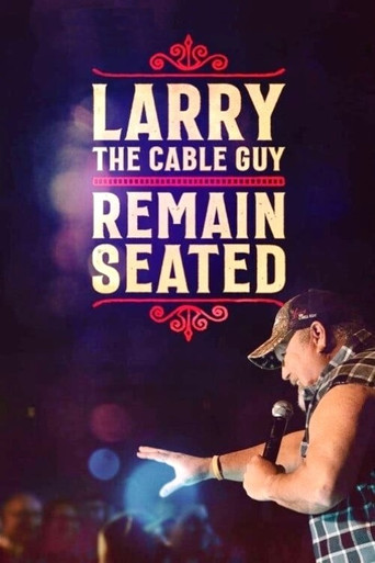 Larry the Cable Guy: Remain Seated 2020