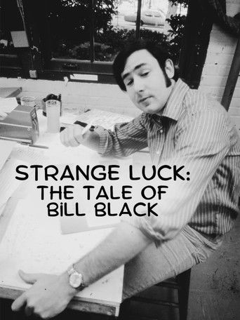 Strange Luck: The Tale of Bill Black 2022