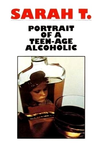 Sarah T. - Portrait of a Teenage Alcoholic 1975