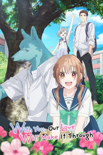 With You, Our Love Will Make It Through 2025