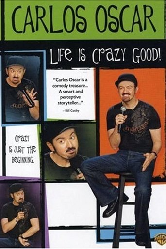 Carlos Oscar: Life is Crazy Good 2007