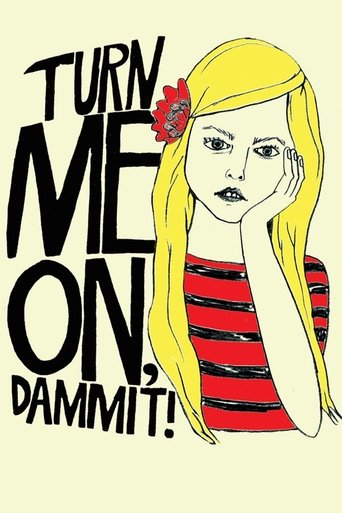 Turn Me On, Dammit! 2011
