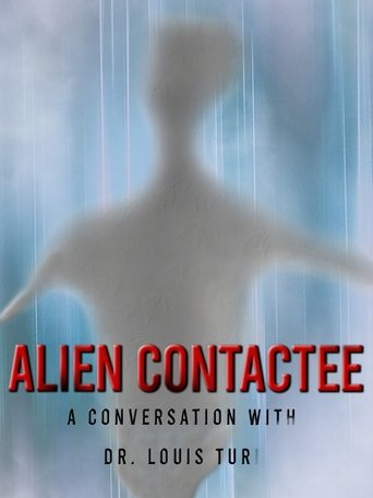 Alien Contactee: A Conversation with Dr.Louis Turi 2020