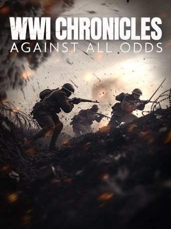 WWI Chronicles: Against All Odds 2025